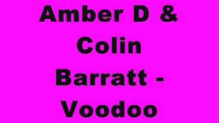 Amber D & Colin Barratt - Voodoo (Tidy Trax)