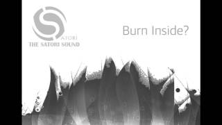 "Burn Inside?" by The Satori Sound