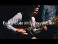 Plays Standards 【 P 】" Polka dots and the moonbeams " July , 2022. Jazz guitar and bass duo