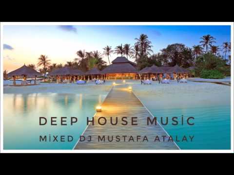DEEP HOUSE SET  DJ Mustafa Atalay