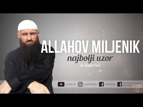 Mr.  Elvedin Pezić, Allahov Miljenik, najbolji uzor