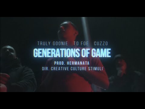 Truly Goonie x To Foe x Cuzzo - Outro (Generations Of Game) (Official Music Video) Prod. Hermanata