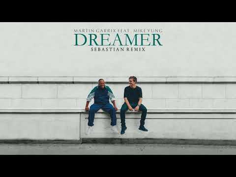Martin Garrix feat Mike Yung - Dreamer (Sebastian Remix)