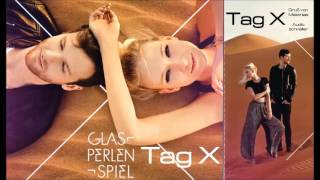 Tag X - Glasperlenspiel - Tag X - Gruß von Matthias (Audio schneller)