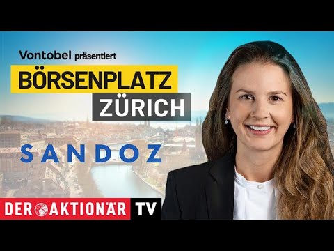 Börsenplatz Zürich: Sandoz wächst weiter - Marktführerschaft in USA großes Ziel