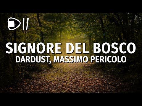 Massimo Pericolo, Dardust - Signore del bosco (Testo/Lyrics)