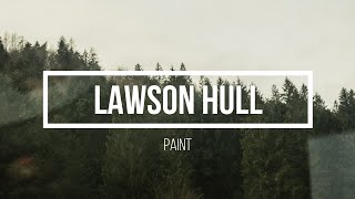 Lawson Hull - Paint (Lyric Video)