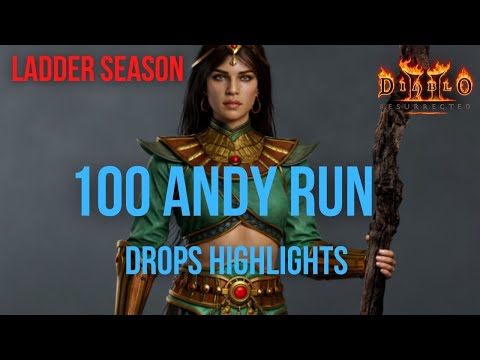 D2R 100 Andy Run Drop Highlights Ladder