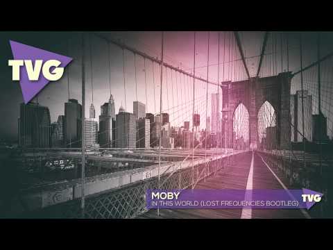 Moby - In This World (Lost Frequencies Bootleg)