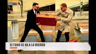LeBlond - Si todo se va a la mierda