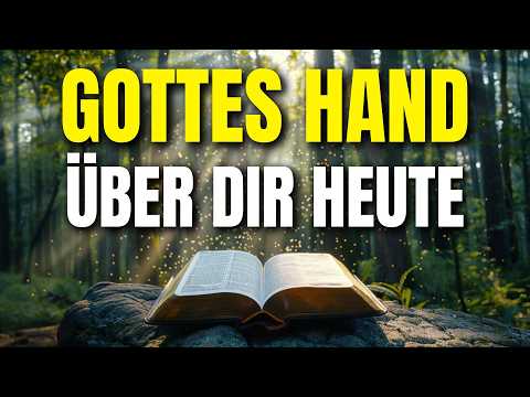 Gottes Hand über dir heute | Morgengebet um Schutz, Führung und Segen