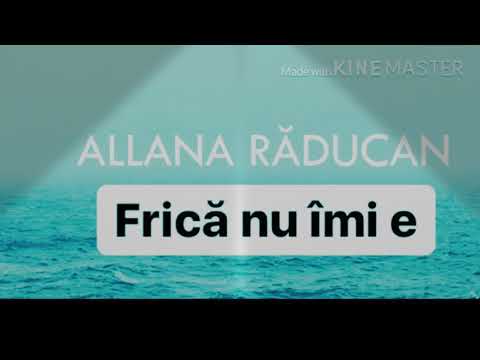 Allana Raducan-Frica nu îmi e / singur eu nu sunt _Kari Jobe-I am not alone (COVER) 2017