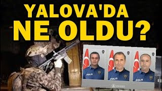 DÜĞMEYE BASTILAR! YALOVA’DA NE OLDU?