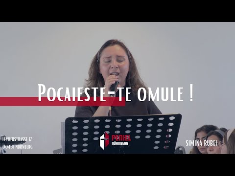 Biserica Peniel Nürnberg - Pocaieste-te omule - Simina Rubei