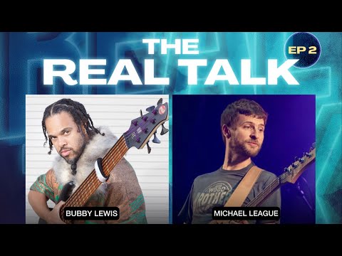 MICHAEL LEAGUE & BUBBY LEWIS | THE REAL TALK EP 2