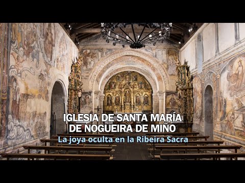 Santa María de Nogueira de Miño: la joya románica oculta en la Ribeira Sacra