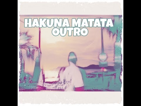 Mundtwerk - Hakuna Matata Outro Official HD Video