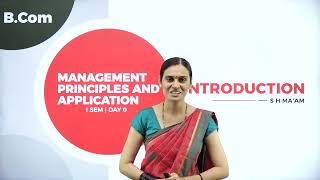 DAY 0 | MANAGEMENT PRINCIPLES AND APPLICATIONS | I SEM | B.COM | INTRODUCTION