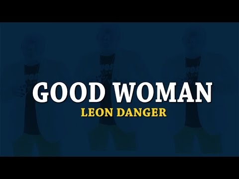 Leon Danger - Good Woman - October 2014