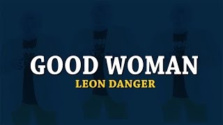 Leon Danger - Good Woman - October 2014