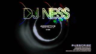 DJ Ness - Addictive