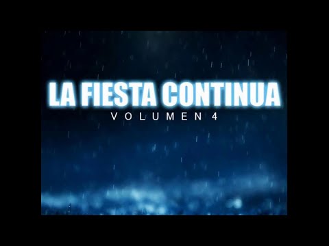 La Fiesta Continua - Volumen 4 - Dj Pila & El Chino mejor musica española
