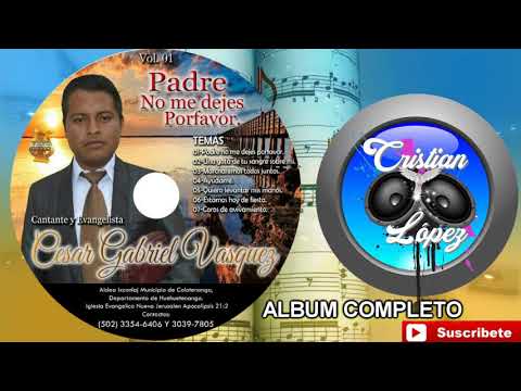 Cesar Gabriel Vasquez Album Completo