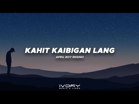 April Boy Regino - Kahit Kaibigan Lang (Official Visualizer)