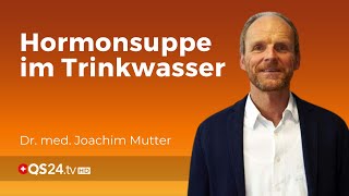 Hormonsuppe im Trinkwasser | Dr. med. Joachim Mutter | Back to school | QS24 Gesundheitsfernsehen