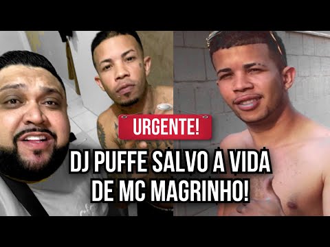 MC MAGRINHO TEVE SUA VIDA, SALVA POR DJ PUFFE ❤️