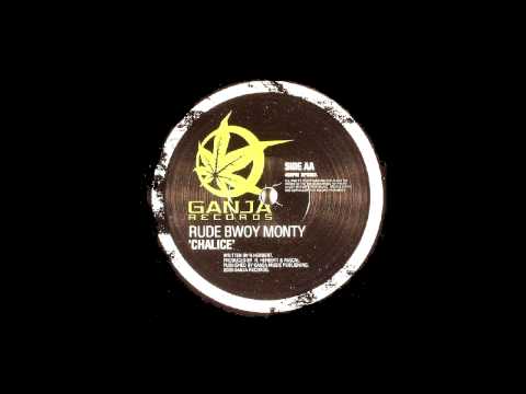 Rude Bwoy Monty - Chalice