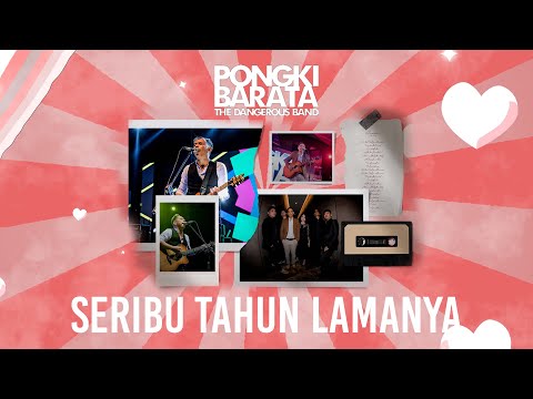 SERIBU TAHUN LAMANYA  - Pongki Barata and The Dangerous Band (Official Music Video)