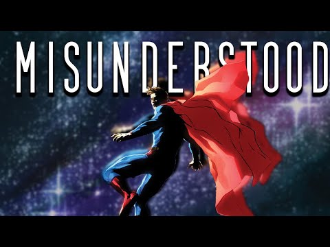 Superman is Misunderstood