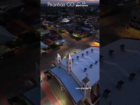 PIRANHAS GOIÁS, PROJETO VISÃO AÉREA - IGREJA MATRIZ.