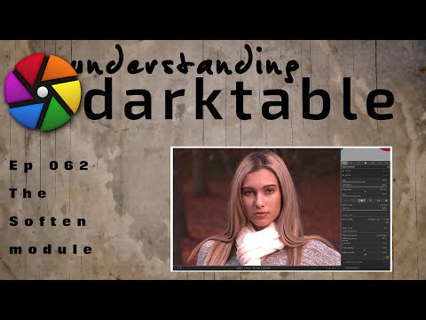 darktable ep 062 - The Soften module