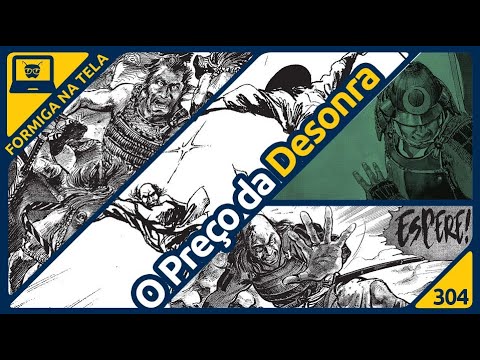 O Preço da Desonra (Pipoca & Nanquim) | Formiga na Tela 304 - Formiga Elétrica