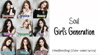 Girls&#39; Generation - Soul (Han|Rom|Eng) [Color coded] Lyrics