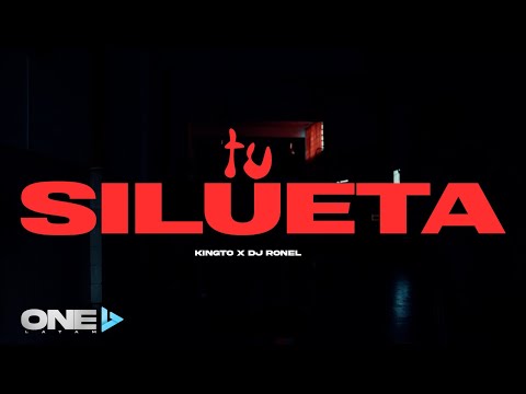 Kingto - Tu Silueta (Video Oficial)