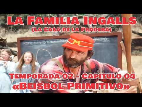 La Familia Ingalls T02-E04 - 6/6 (La Casa de la Pradera) Latino HD «Beisbol Primitivo»