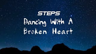 Steps - Dancing With A Broken Heart (Lyric Video)