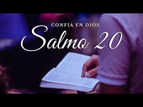 SALMO 20 - Dios en ti Confío