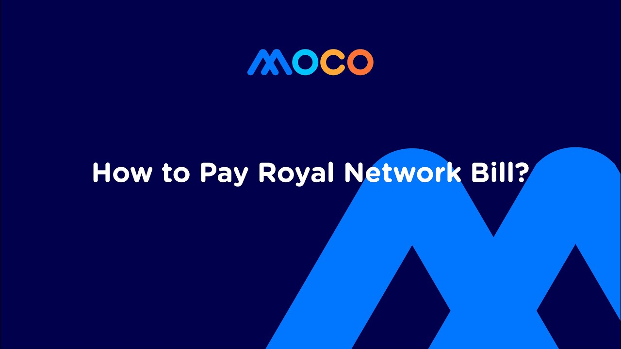 How to pay Royal Network Internet bill from MOCO?