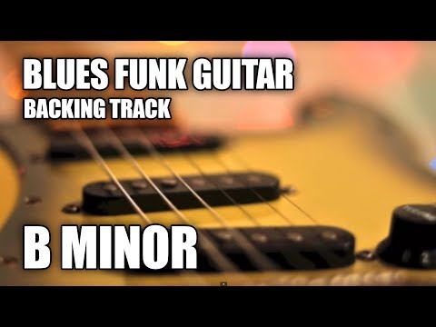 Blues Funk Guitar Backing Track In B Minor