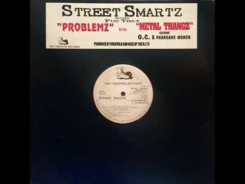 Street Smartz - Metal Thangz (Ft. O.C. & Pharoahe Monch) [1996]
