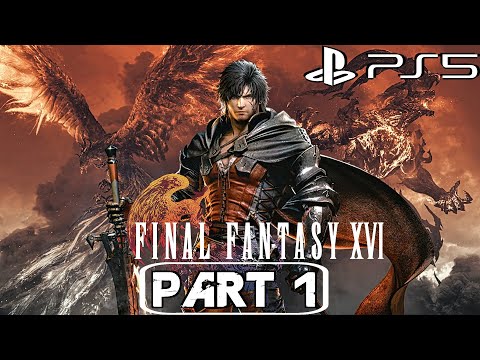 FINAL FANTASY XVI - Gameplay Walkthrough Part 1 PROLOGUE PS5 (First 2 Hours)) PS5