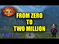From 0 To 2 000 000g The War Within Part 2
