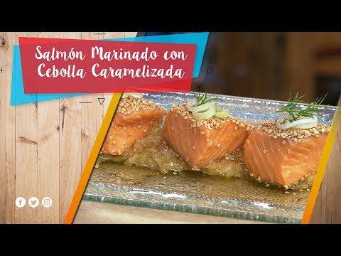 Salmon Marinado con Cebolla Caramelizada / La Pera Limonera