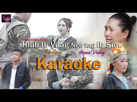 𝑯̼𝙡̼𝒖̼𝙗̼ ̼𝙄̼𝒃̼ ̼𝑽̼𝙪̼𝒂̼𝙜̼ ̼𝙉̼𝒄̼𝙤̼ ̼𝙄̼𝒃̼ ̼𝑺̼𝙞̼𝒎̼🎤KARAOKE🎤👉Yis Lauj ft. Anna Vang🪂8/2024