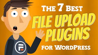 The 7 Best File Upload Plugins for WordPress
