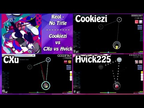 Cookiezi vs Hvick225 vs Cxu : Reol - No Title